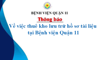 Thông báo về việc thuê kho lưu trữ hồ sơ tài liệu tại Bệnh viện Quận 11